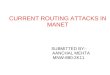 CURRENT ROUTING ATTACKS IN MANET