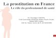 La prostitution en France Le rôle du professionnel de santé