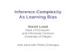 Inference Complexity As Learning Bias