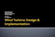 Wind Turbine Design & Implementation