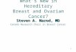 What’s New in Hereditary Breast and Ovarian Cancer?