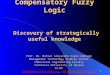Compensatory Fuzzy Logic  Discovery of strategically useful knowledge