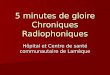 5 minutes de gloire Chroniques Radiophoniques