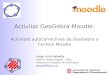 Activitat GeoGebra-Moodle: Activitats autocorrectives de GeoGebra a l’entorn Moodle