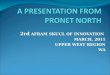 A PRESENTATION FROM PRONET NORTH