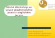 Modul Workshop ve výuce akademického psaní v anglickém jazyce