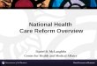National Health  Care Reform Overview