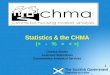 Statistics & the CHMA (+   -   %   =   < >) Charles Brown Assistant Statistician