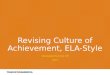 Revising Culture of Achievement, ELA-Style