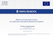 Effect of Economic Crisis on  Estonian Industrial Relations  System