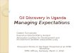 Oil Discovery in Uganda Managing Expectations