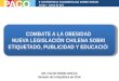 COMBATE A LA OBESIDAD: NUEVA LEGISLACIÓN CHILENA SOBRE ETIQUETADO, PUBLICIDAD Y EDUCACIÓN