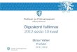 Õiguskord Tallinnas 2012 aasta 10 kuud Elmar Vaher Prefekt  29.11.2012