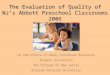 The Evaluation of Quality of NJ’s Abbott Preschool Classrooms 2006