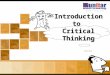 Introduction to  Critical Thinking