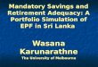 Mandatory Savings and Retirement Adequacy: A Portfolio Simulation of EPF in Sri Lanka