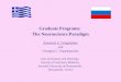 Graduate Programs:  The Neuroscience Paradigm Anastasia S. Tsingotjidou and