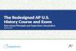 The Redesigned AP U.S. History Course and Exam