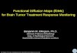 Functional Diffusion Maps (fDMs) for Brain Tumor Treatment Response Monitoring