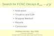 Search for FCNC Decays  B s(d) →  μ + μ -