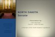 Presentation by: Tom Seymour Former - State Senator A Review of the North Dakota Legislature