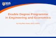 Double Degree  Programme in Engineering and Economics by Ang Wee Howe, EE4 + SOC4