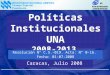 Políticas Institucionales UNA 2008-2013