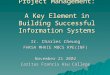 Project Management:   A Key Element in Building Successful Information Systems