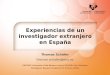 Experiencias de un investigador extranjero en España