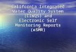 California Integrated Water Quality System (CIWQS) and Electronic Self Monitoring Reports (eSMR)