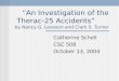 “An Investigation of the Therac-25 Accidents”       by Nancy G. Leveson and Clark S. Turner