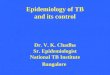 I.  General concepts in TB Epidemiology II. Epidemiological indicators of TB and their estimation