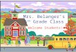 Mrs. Belanger’s 5 th  Grade Class