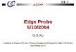 Edge Probe 5/10/2004