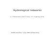 Hydrological networks A.I. Shiklomanov (AARI, UNH), V.S. Vuglinsky (SHI),