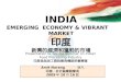 INDIA EMERGING  ECONOMY & VIBRANT MARKET 印度 新興的經濟和蓬勃的市場