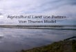 Agricultural Land use Pattern - Von Thunen Model