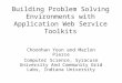 Building Problem Solving Environments with Application Web Service Toolkits