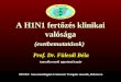 A H1N1 fertőzés klinikai valósága (esetbemutatások)