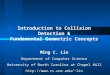 Introduction to Collision Detection & Fundamental Geometric Concepts Ming C. Lin