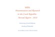 WP6  Dissemination and  R esearch  in the Czech Republic: Annual Report - 2010