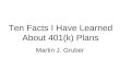 Ten Facts I Have Learned About 401(k) Plans