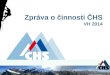 Zpráva o činnosti ČHS VH 2014