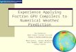 Experience Applying Fortran GPU Compilers to Numerical Weather Prediction