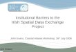 Institutional Barriers to the Irish Spatial Data Exchange Project