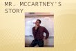 Mr. McCartney's Story
