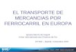 EL TRANSPORTE DE MERCANCIAS POR FERROCARRIL EN EUROPA