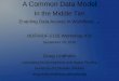 A Common Data Model In the Middle Tier Enabling Data Access in Workflows …