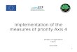 Implementation of the measures of priority Axis 4