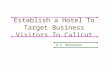 Establish a Hotel To Target Business Visitors To Calicut